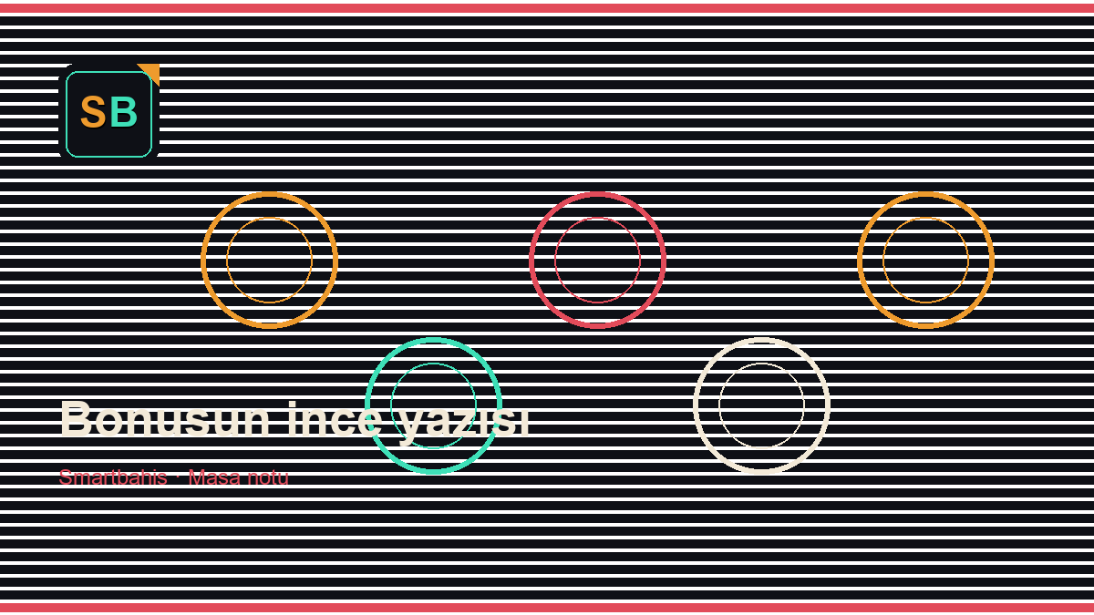 Smartbahis bonusları ve çevrim notları